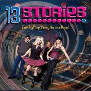 13 Stories - FunkyPopSexyHouseRap download free