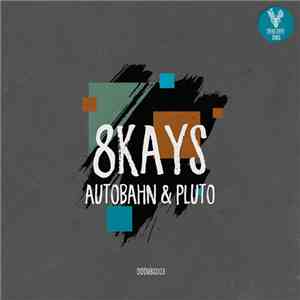 8Kays - Autobahn & Pluto download free