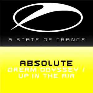 Absolute  - Dream Odyssey / Up In The Air download free