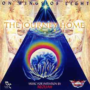 Aeoliah - The Journey Home - On Wings Of Light download free