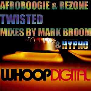 Afroboogie & Re-Zone - Twisted download free