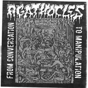 Agathocles / The Lettuce Vultures - From Conversation To Manipulation / Trashing The 21st Century download free