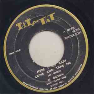Al Brown , Skin, Flesh & Bones Inc - Here I Am Baby Come And Take Me download free