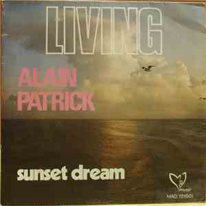 Alain Patrick - Living / Sunset Dream download free