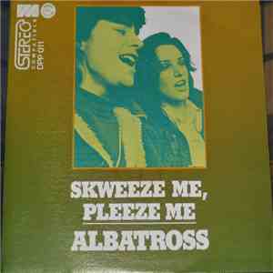 Albatross  - Skweeze Me, Pleeze Me download free