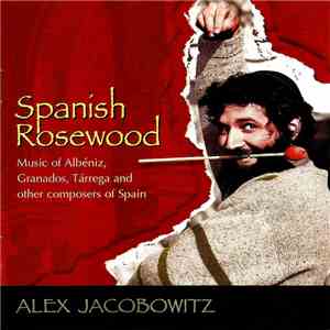 Alex Jacobowitz - Spanish Rosewood download free