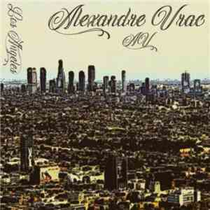 Alexandre Vrac AV - Los Angeles download free