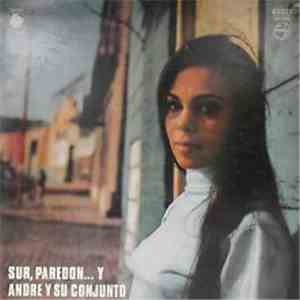 Andre Y Su Conjunto - Sur, Paredon...Y download free