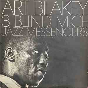 Art Blakey & The Jazz Messengers - 3 Blind Mice download free