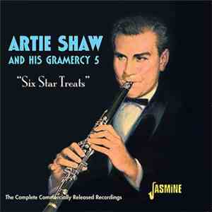 Artie Shaw And His Gramercy 5 - Six Star Treats: The Complete Commercially Released Recordings download free
