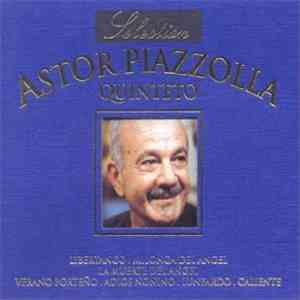 Astor Piazzolla - Selection Astor Piazzolla Quinteto download free