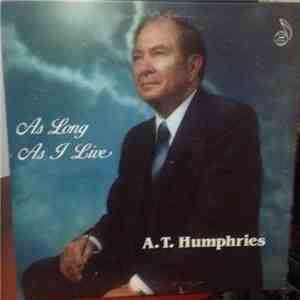 A.T. Humphries - As Long As I Live download free