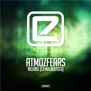 Atmozfears - Release (Ezenia Bootleg) download free