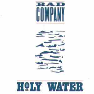 Bad Company  - Holy Water download free