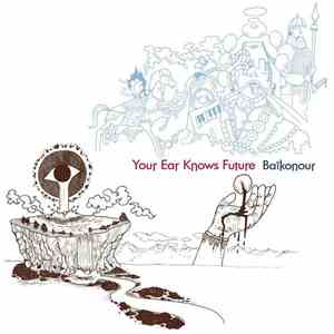 Baïkonour - Your Ear Knows Future download free