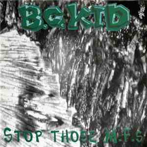 B.C.Kid - Stop Those M.F.s download free