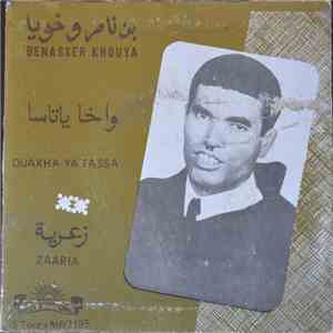 بن ناصر وخويا = Benasser Khouya - واخا يا تاسة / زعرية = Ouakha Ya Tassa / Zaaria download free