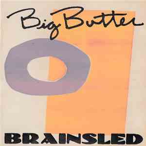 Big Butter - Brainsled download free