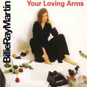 Billie Ray Martin - Your Loving Arms download free