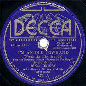 Bing Crosby With Jimmy Dorsey And His Orchestra - I'm An Old Cowhand / I Can't Escape From You download free