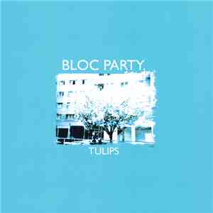 Bloc Party - Tulips download free