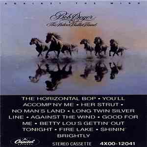 Bob Seger And The Silver Bullet Band - Against The Wind download free