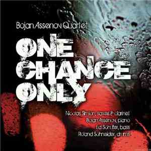 Bojan Assenov Quartet - One Chance Only download free