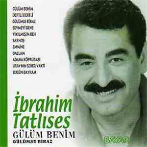 İbrahim Tatlıses - Gülüm Benim / Gülümse Biraz download free