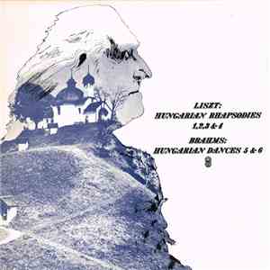 Brahms / Liszt - Hungarian Rhapsodies 1,2,3 & 4 / Hungarian Dances 5 & 6 download free