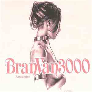 Bran Van 3000 Featuring Curtis Mayfield - Astounded download free