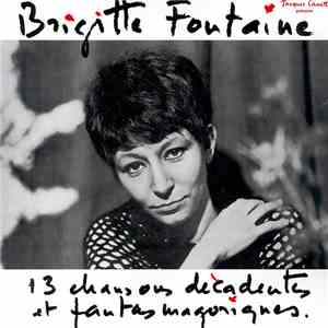Brigitte Fontaine - 13 Chansons Décadentes Et Fantasmagoriques download free