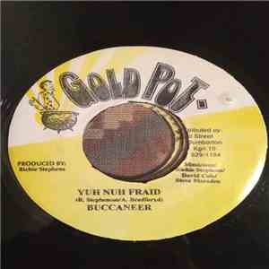 Buccaneer - Yuh Nuh Fraid download free