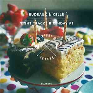 Budeaux & Kelle  - Night Tracks Birthday #1 download free