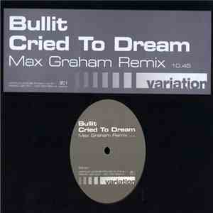 Bullit - Cried To Dream download free