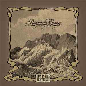 Burgundy Grapes - Man In The Lighthouse download free