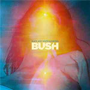 Bush - Black And White Rainbows download free