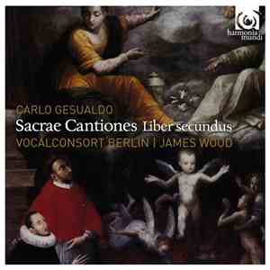 Carlo Gesualdo - Vocalconsort Berlin - James Wood  - Sacrae Cantiones Liber Secundus download free