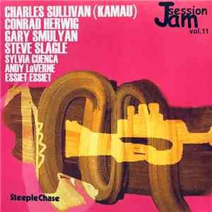 Charles Sullivan (Kamau), Conrad Herwig, Gary Smulyan, Sylvia Cuenca, Andy LaVerne, Essiet Essiet - Jam Session Volume 11 download free