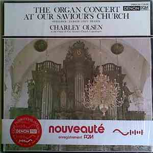 Charley Olsen, Sweelinck, J.S. Bach, Liszt, Franck - The Organ Concert At Our Saviour's Church download free