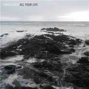 Chris Davis  - All Your Life download free