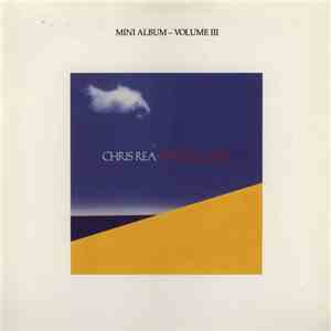 Chris Rea - It's All Gone (Mini Album - Volume III) download free