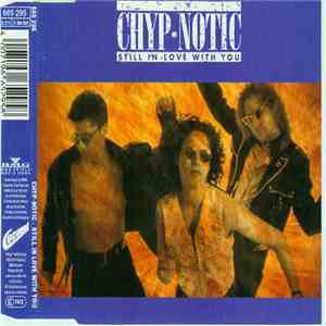 Chyp-Notic - Still In Love With You download free