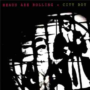 City Boy - Heads Are Rolling download free