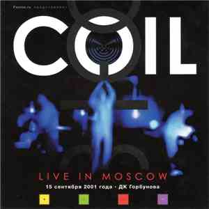 Coil - Live In Moscow download free