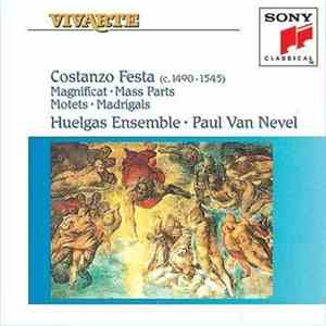 Costanzo Festa, Huelgas-Ensemble, Paul Van Nevel - Magnificat - Mass Parts - Motets - Madrigals download free