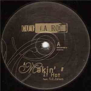 Cut La Roc - Makin' It Hot download free