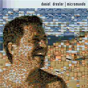 Daniel Drexler - Micromundo download free