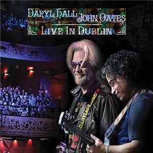 Daryl Hall & John Oates - Live In Dublin download free