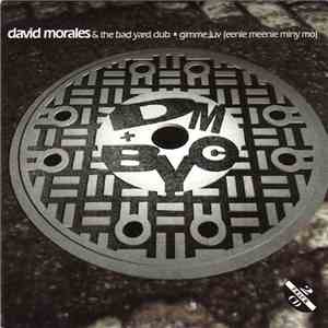 David Morales & The Bad Yard Club Featuring Papa San - Gimme Luv (Eenie Meenie Miny Mo) download free