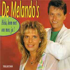 De Melando's - Hela, Kom Met Ons Mee, Ja ! download free